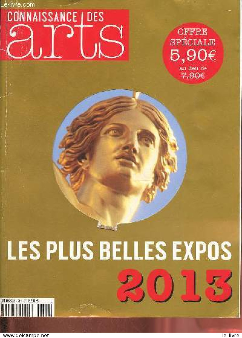 Connaissance Des Arts N°711 Janvier 2013 - Les Plus Belles Expos 2013 - Temps Forts - Beaux Livres - Portfolio Dans L'of - Altre Riviste