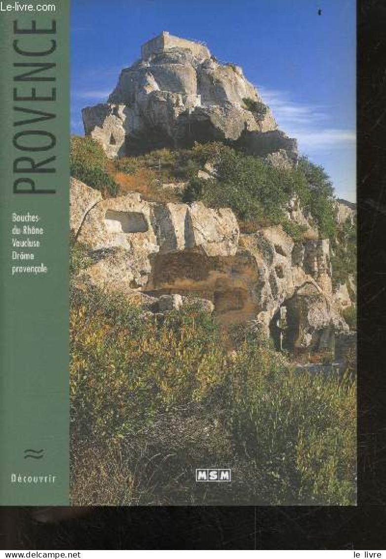 Provence - Collection Découvrir - Bouches Du Rhone, Vaucluse, Drome Provencale - AUE MICHELE - 2003 - Provence - Alpes-du-Sud