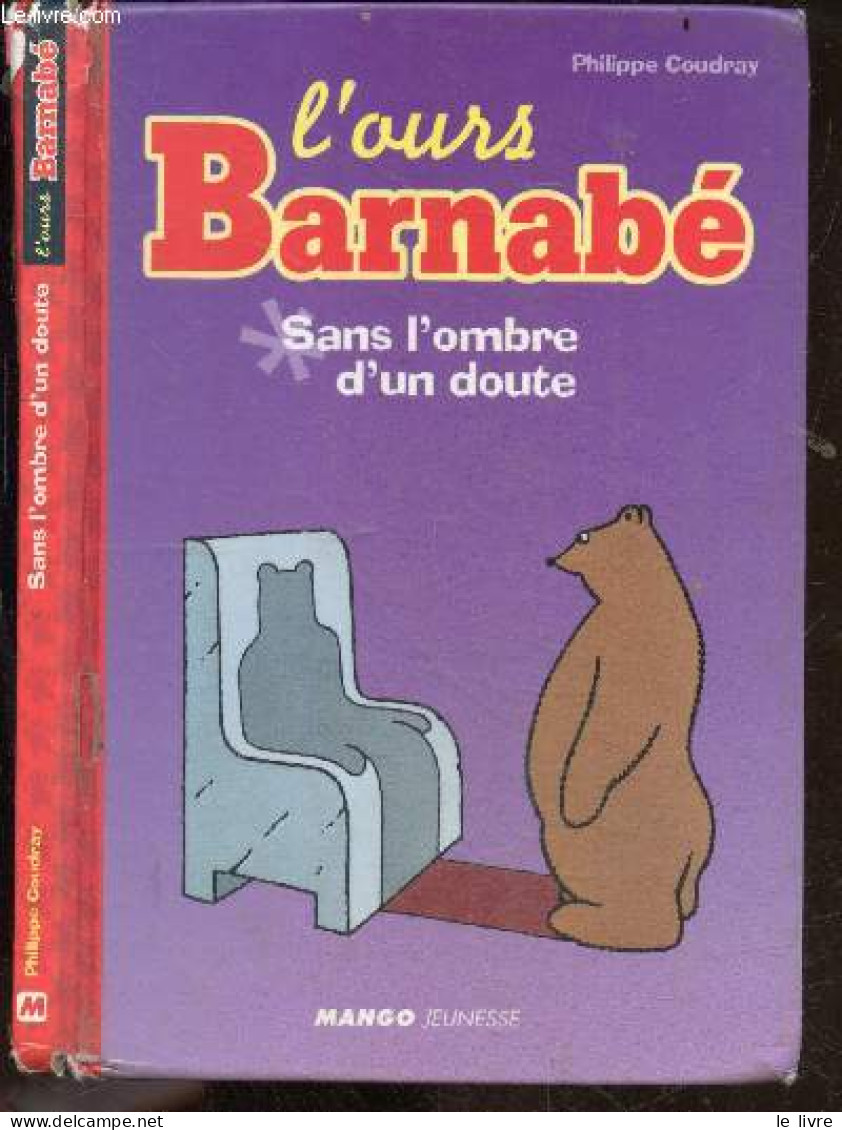 L'ours Barnabe - Sans L'ombre D Un Doute - Philippe Coudray - 1998 - Autres & Non Classés