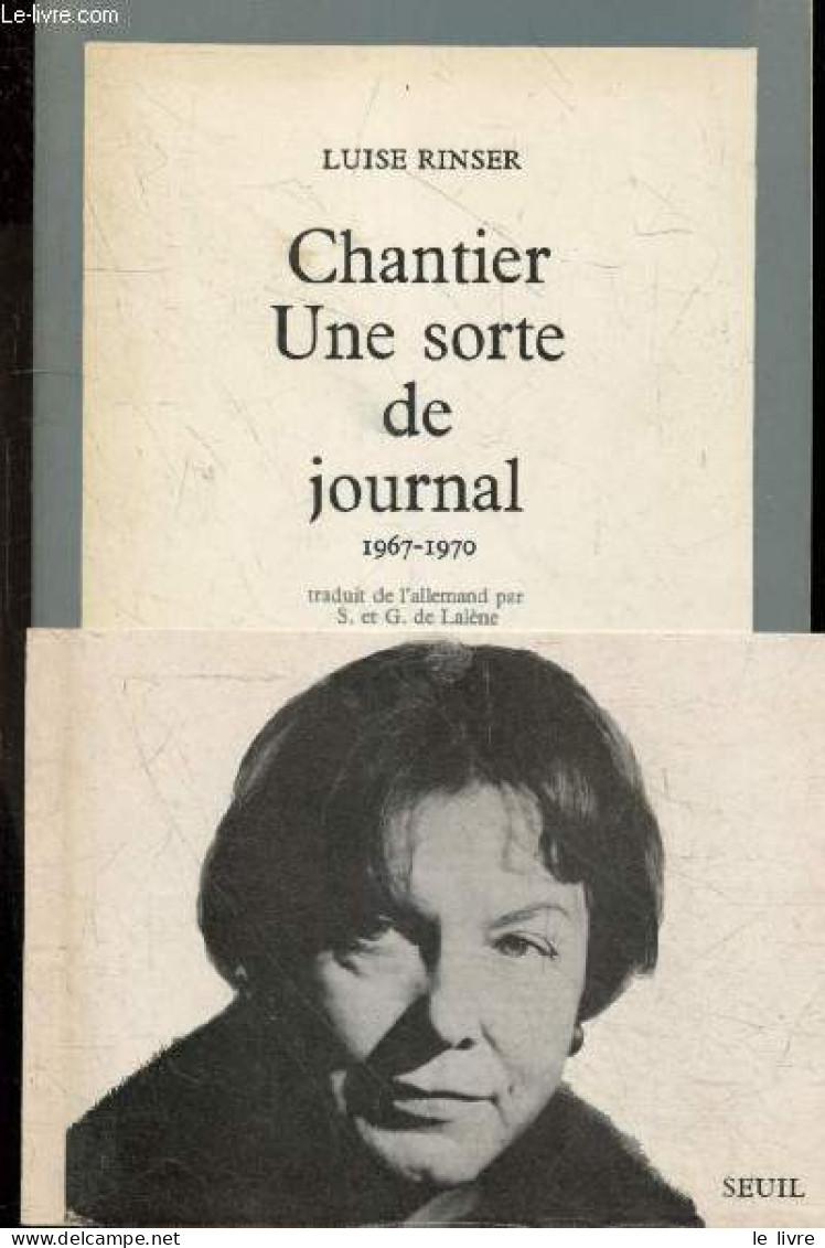 Chantier Une Sorte De Journal 1967-1970 - RINSER LUISE - S. ET G. DE LALENE (traduction) - 1973 - Andere & Zonder Classificatie