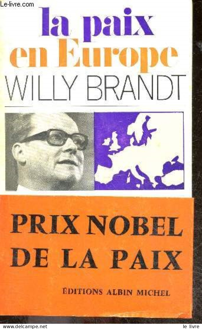La Paix En Europe - BRANDT WILLY - ALBECK RAYMOND (traduction) - 1969 - Otros & Sin Clasificación