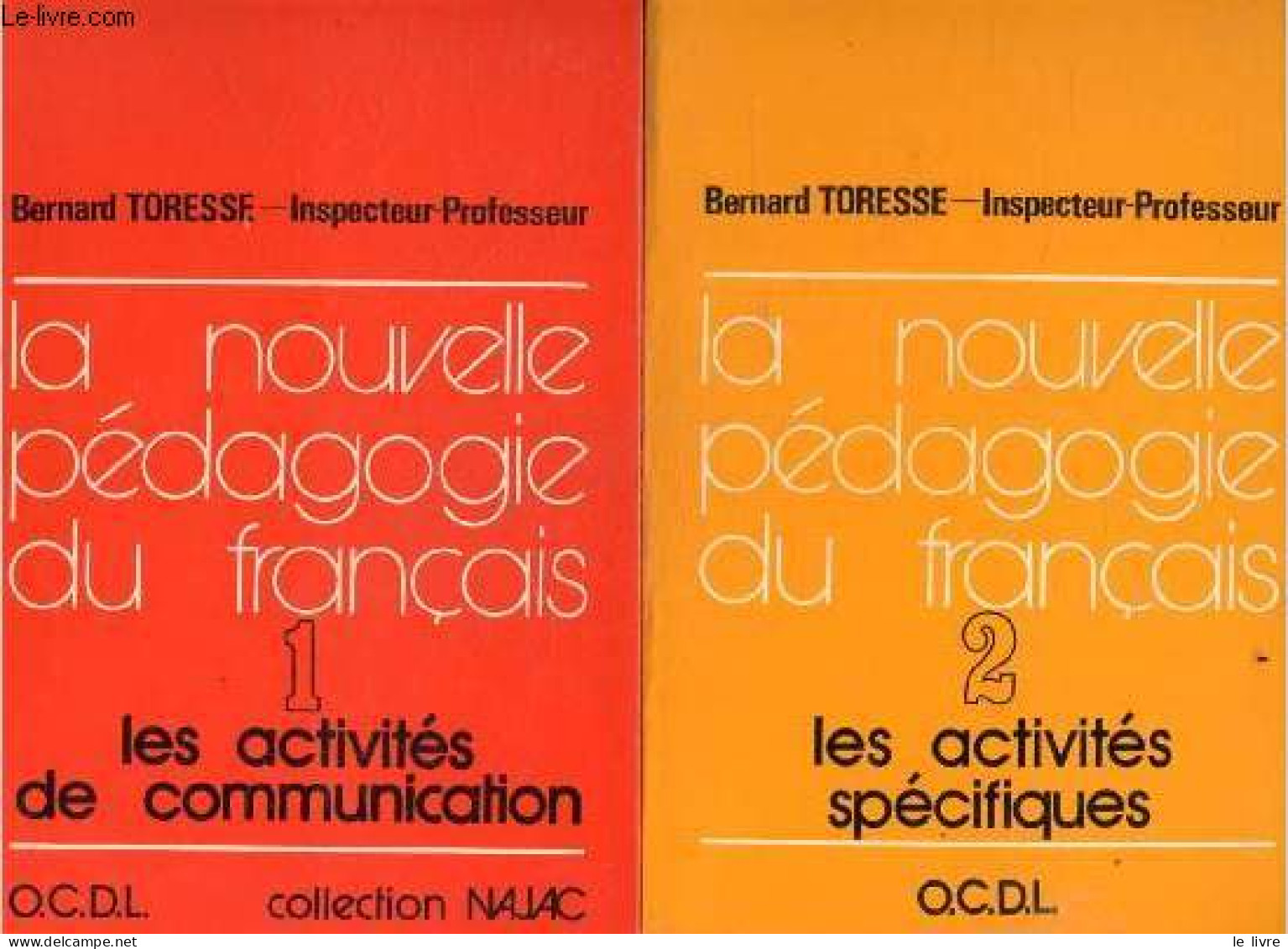 La Nouvelle Pedagogie Du Francais (methodes - Techniques Et Procedes) - Collection Najac - Lot De 2 Volumes : 1 Les Acti - Sin Clasificación