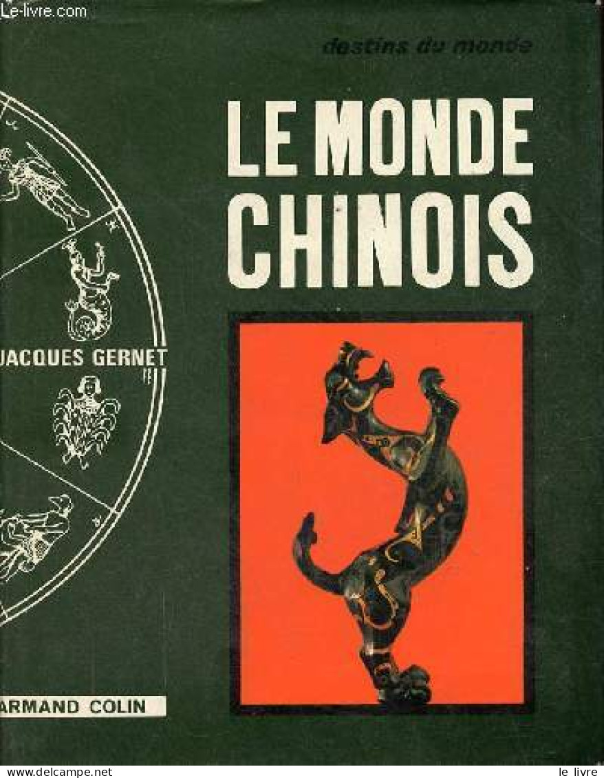 Le Monde Chinois - Collection Destins Du Monde. - Gernet Jacques - 1972 - Géographie