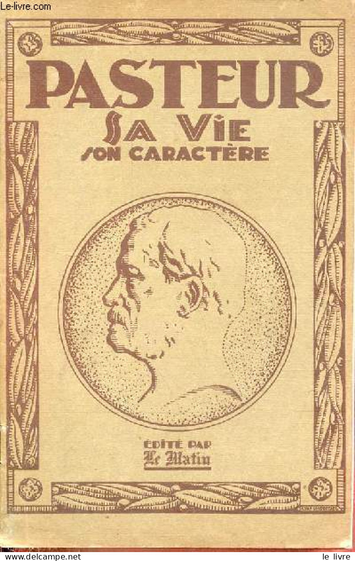 Pasteur Sa Vie, Son Caractère. - Collectif - 0 - Biographien