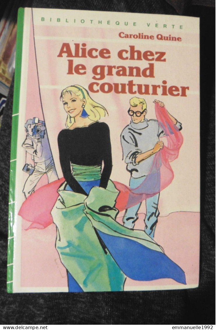 Livre Alice Chez Le Grand Couturier Par Caroline Quine 1986 Bibliothèque Verte - Bibliotheque Verte