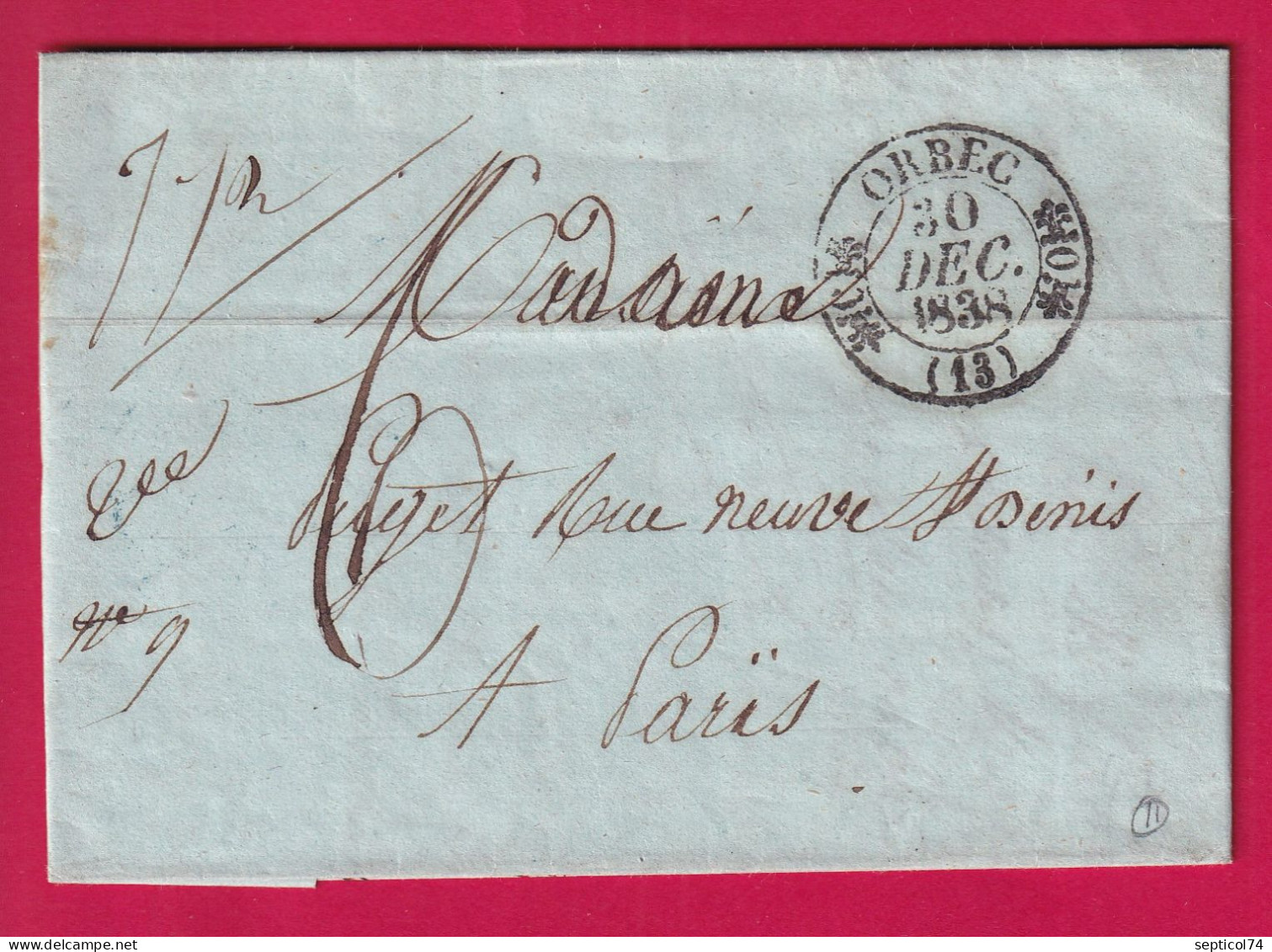 CAD TYPE 11 ORBEC CALVADOS 1838 POUR PARIS MENTION POIDS 7GR 1/2 LETTRE - 1801-1848: Voorlopers XIX