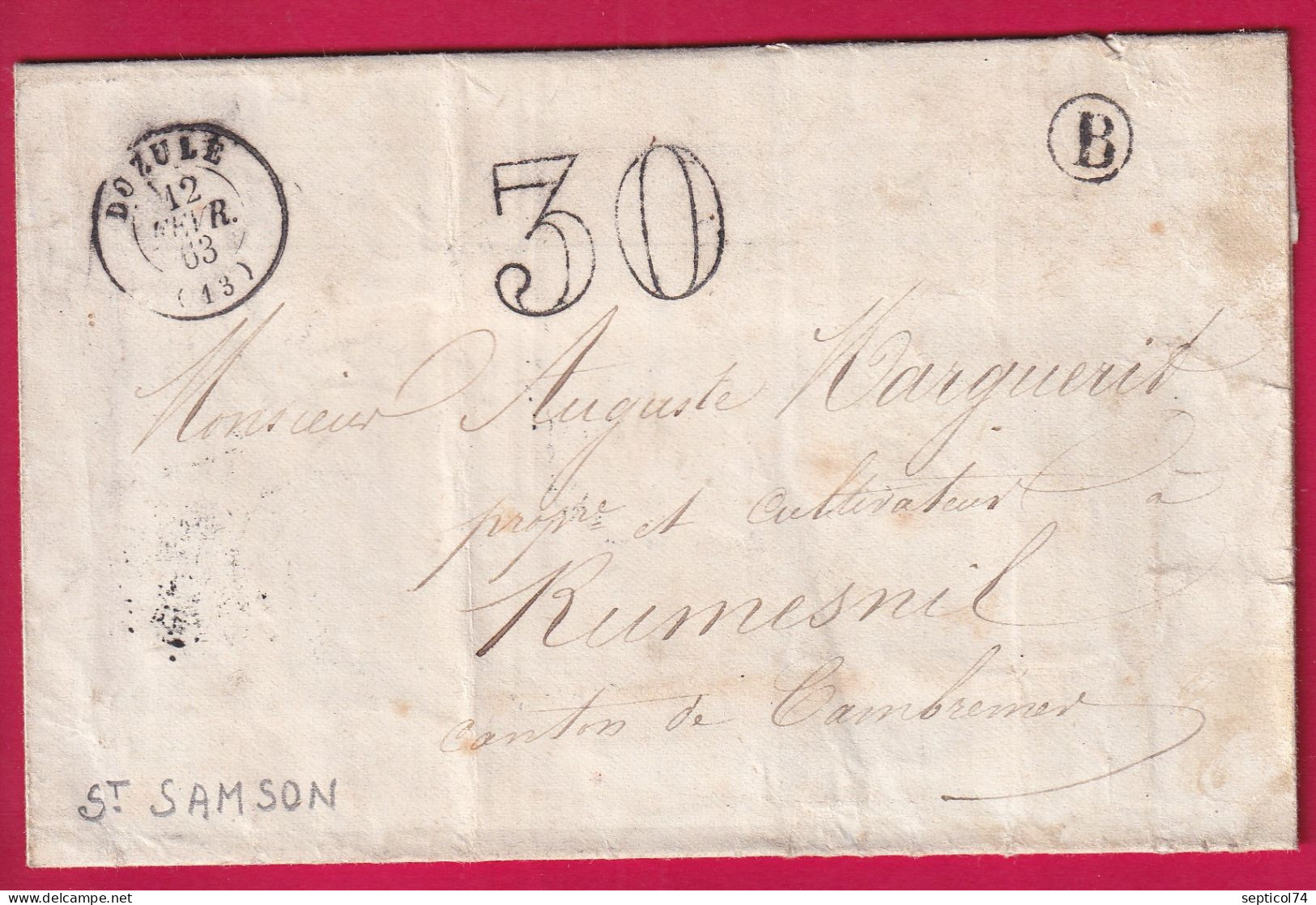 CAD TYPE 15 DOZULE CALVADOS TAXE 30 BOITE RURALE B ST SAMSON POUR RUMESNIL 1863 LETTRE - 1801-1848: Vorläufer XIX