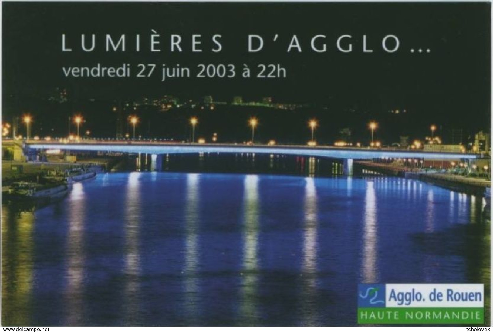 (76). SM. Rouen Le Port Grue Des Annees 30  Quais Illuminés & Pont Illuminé 2003 & Gros Horloge La Nuit - Rouen