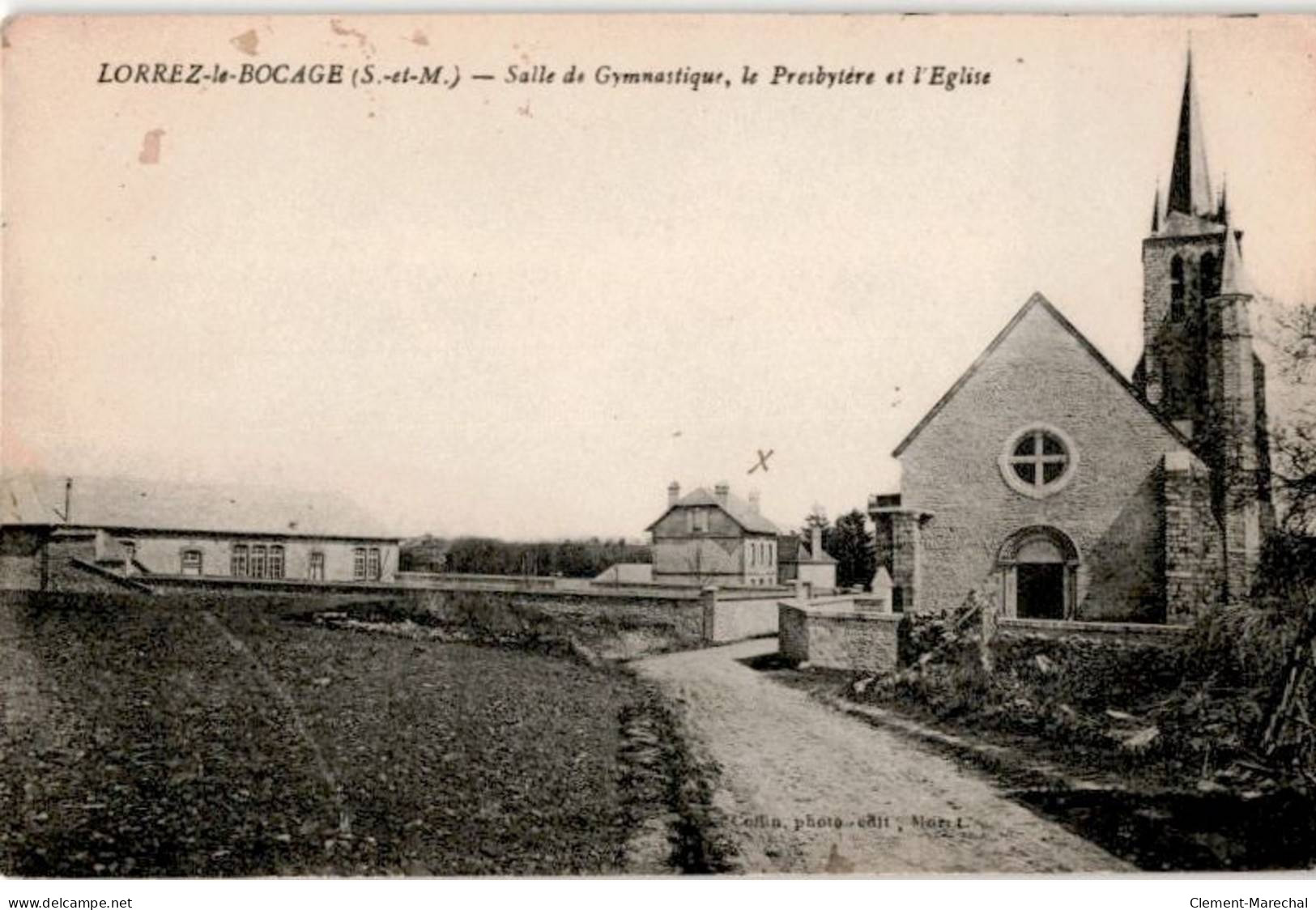 LORREZ-le-BOCAGE: Salle De Gymnastique Le Presbytère Et L'église - Très Bon état - Lorrez Le Bocage Preaux