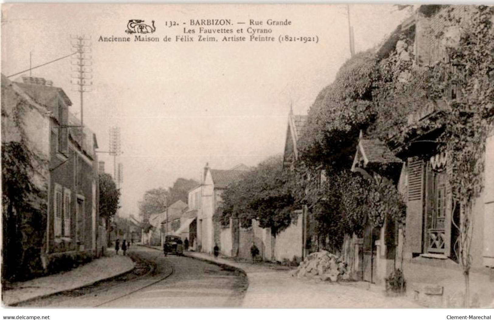 BARBIZON: Rue Grande Les Fauvettes Et Cyrano Ancienne Maison De Félix Zeim Artiste Peintre - Très Bon état - Barbizon
