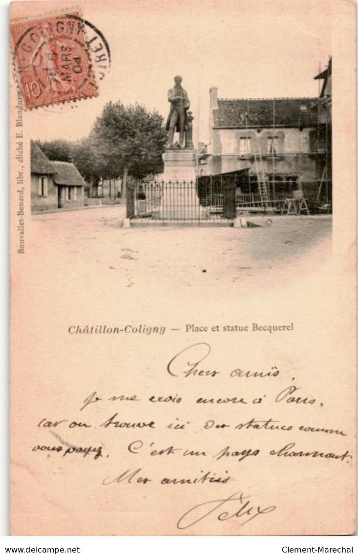 CHATILLON-COLIGNY: Place Et Statue Becquerel - Très Bon état - Chatillon Coligny