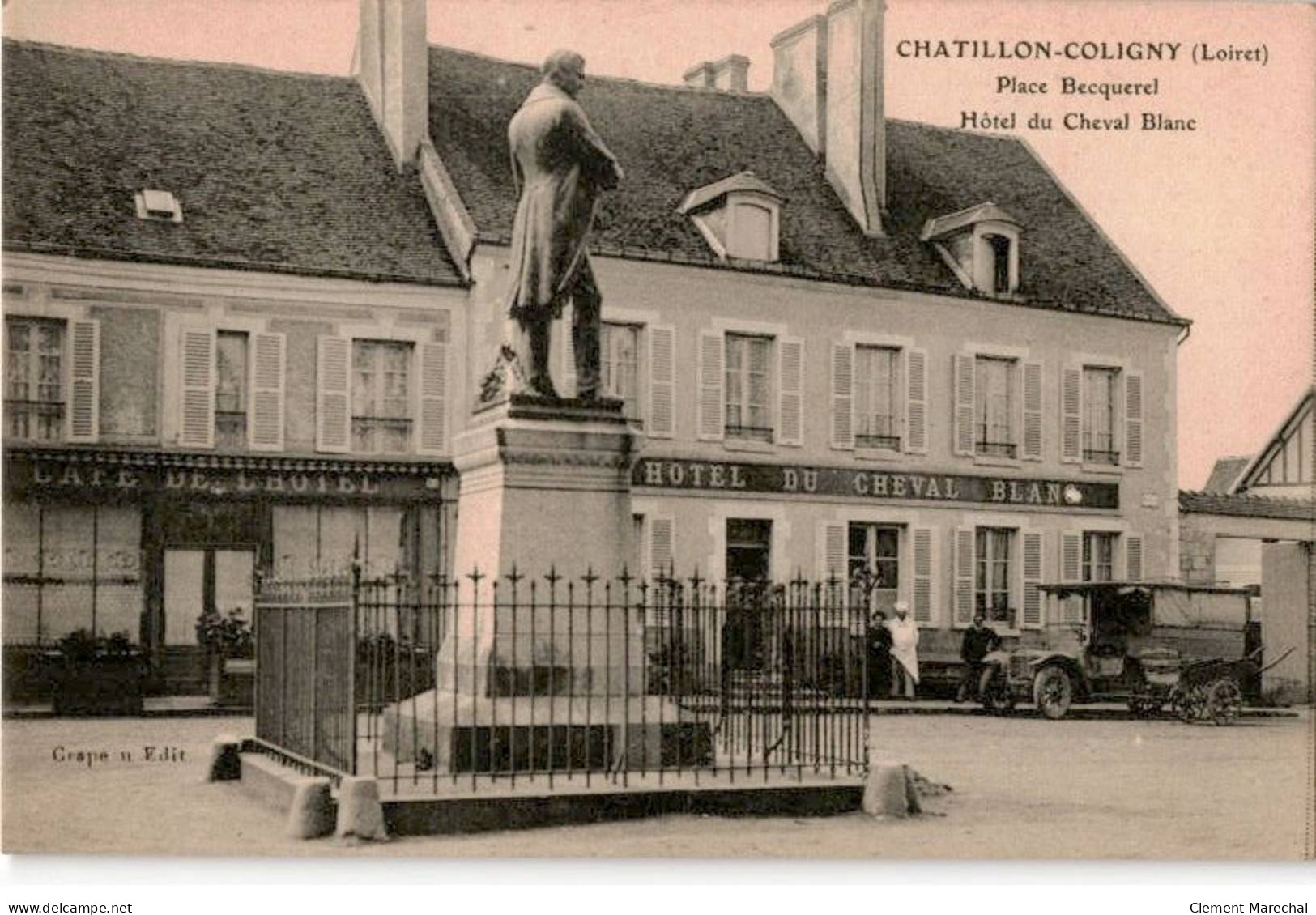 CHATILLON-COLIGNY: Place Becquerel Hôtel Du Cheval Blanc - Très Bon état - Chatillon Coligny