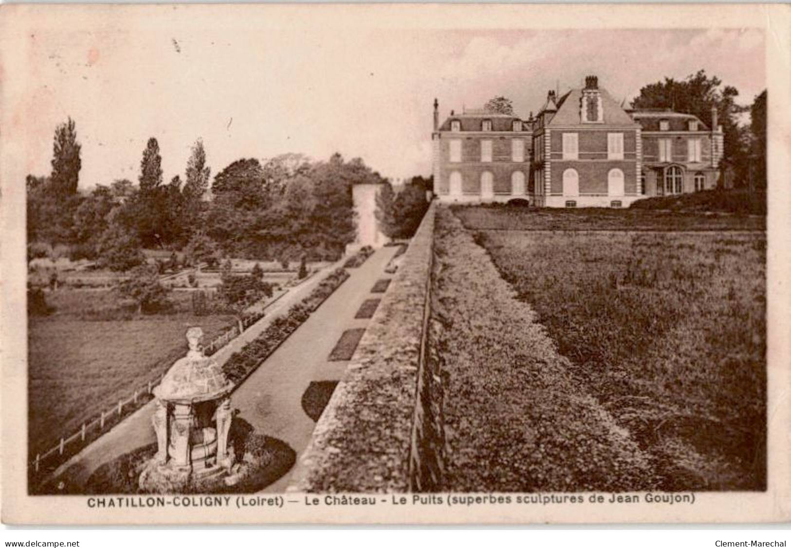 CHATILLON-COLIGNY: Le Château Le Puits Superbes Sculptures De Jean Goujon - Très Bon état - Chatillon Coligny