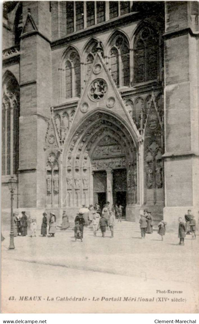 MEAUX: La Cathédrale Le Portail Méridional - Très Bon état - Meaux