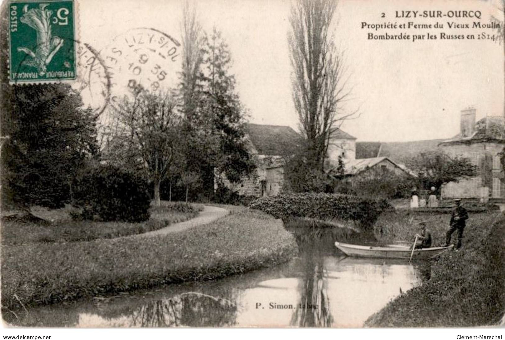 LIZY-sur-OURCQ: Propriété Et Ferme Du Vieux Moulin Bombardée Par Les Russes En 1814 - Très Bon état - Lizy Sur Ourcq