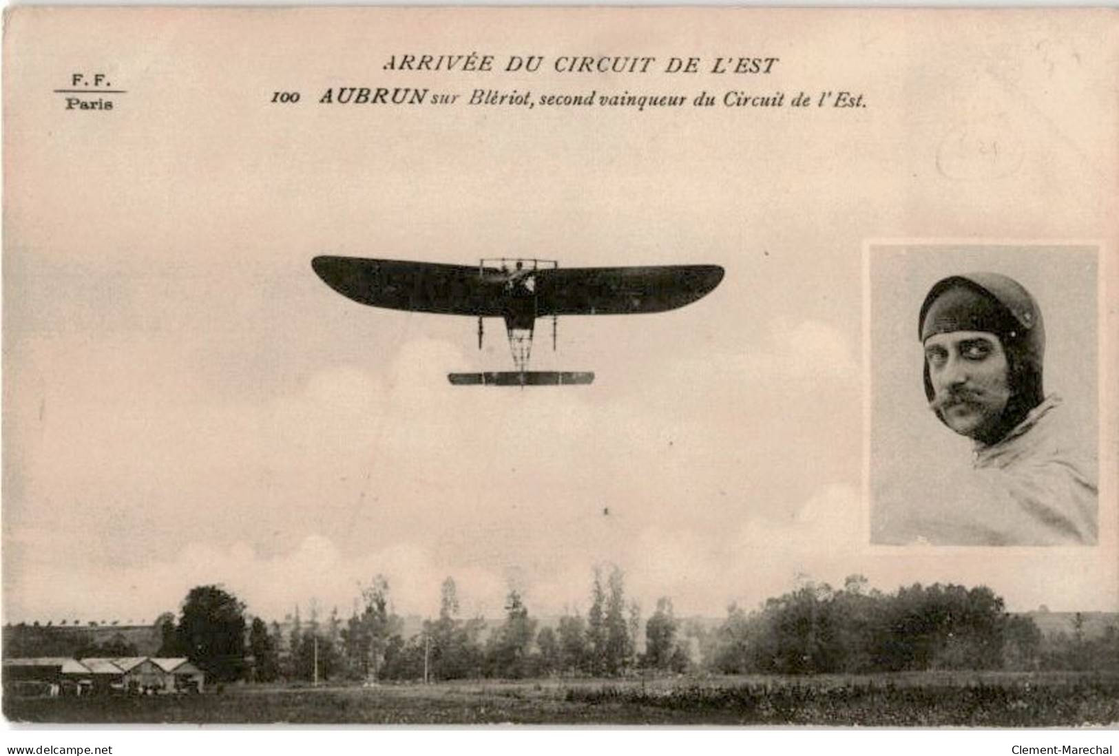 AVIATION: Arrivée Circuit De L'est 1910 Aubrun Sur Blériot Second Vainqueur - Très Bon état - ....-1914: Precursores