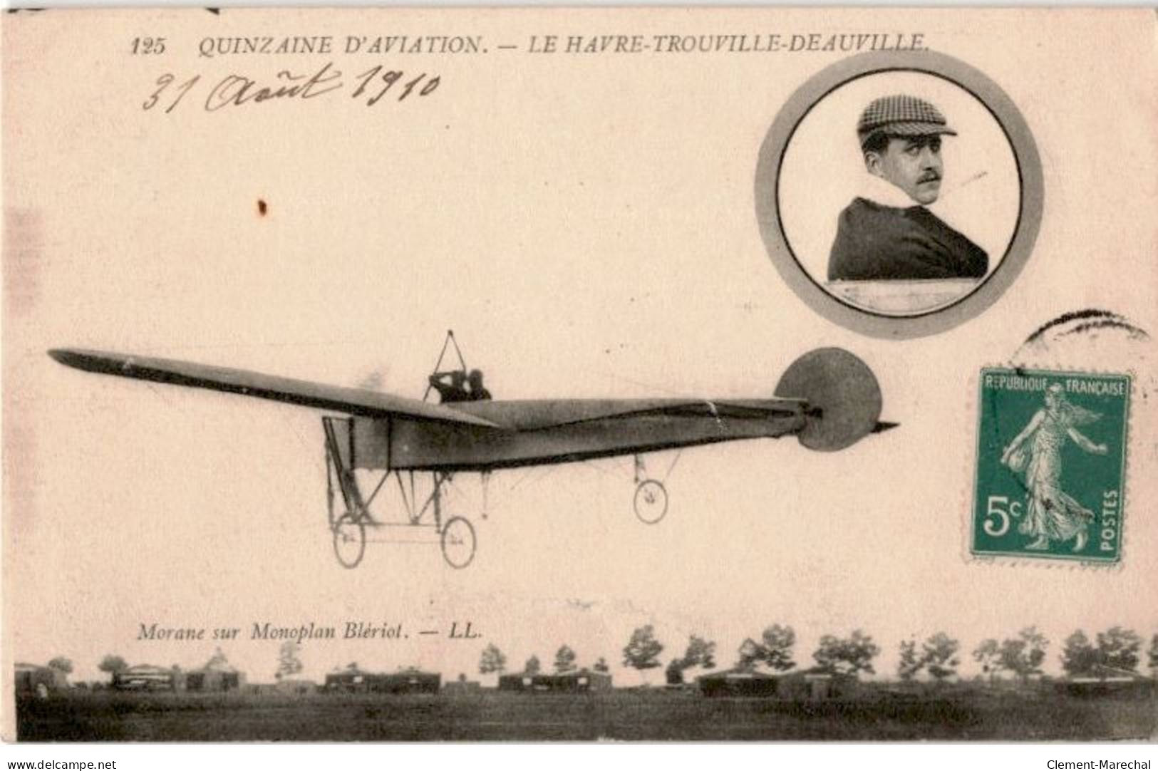 AVIATION: Quinzaine D'aviation Le Havre-trouville-deauville, Morane Sur Monoplan Blériot - Très Bon état - ....-1914: Voorlopers