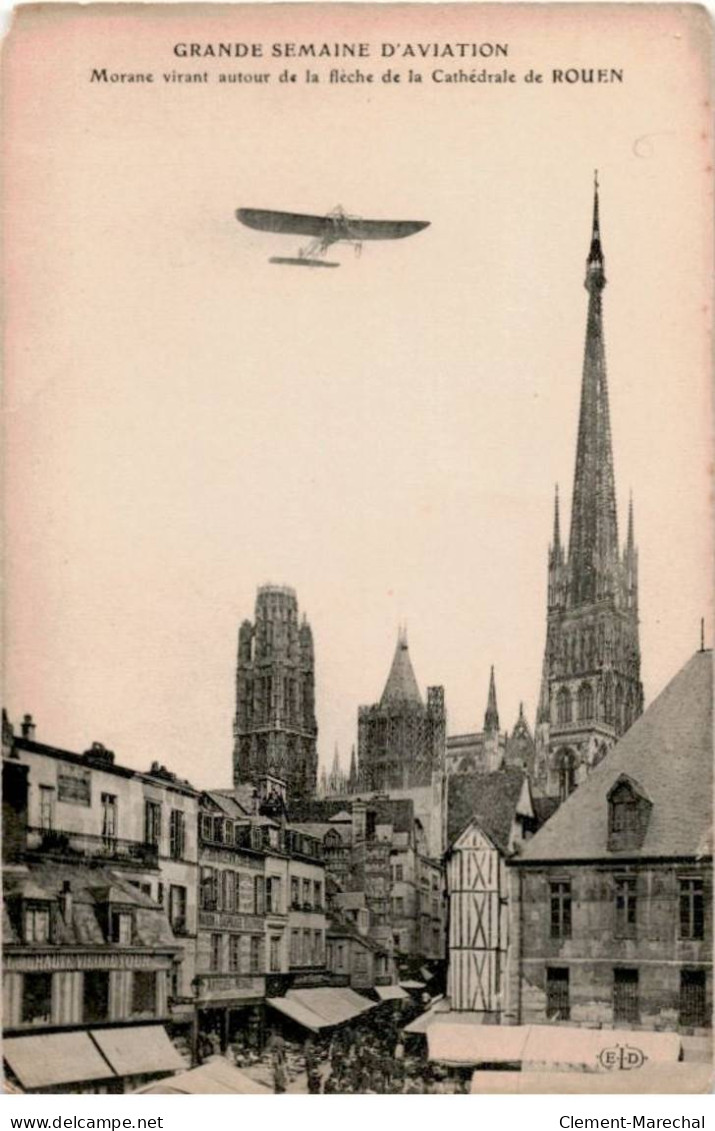 AVIATION: Morane Virant Autour De La Flèche De La Cathédrale De Rouen - Très Bon état - ....-1914: Vorläufer