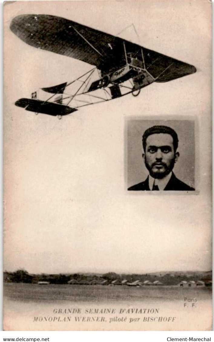 AVIATION: Grande Semaine D'aviation Monoplan Werner Piloté Par Bischoff - Très Bon état - ....-1914: Voorlopers