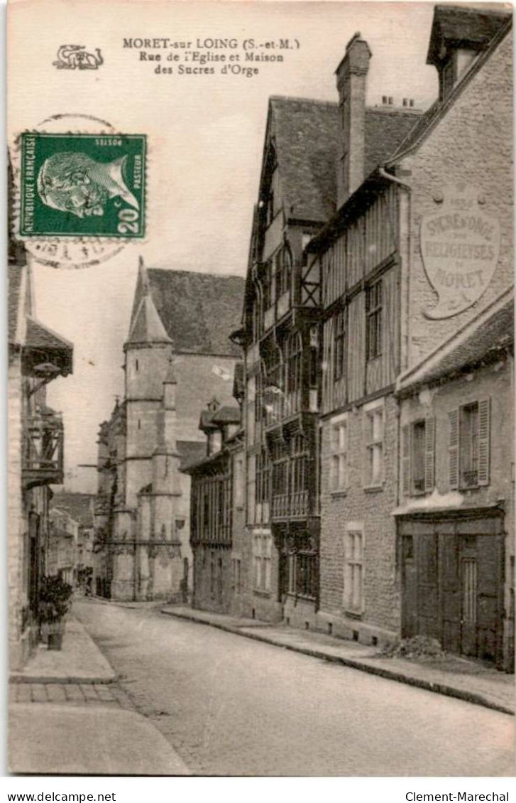 MORET-sur-LOING: Rue De L'église Et Maison Des Sucres D'orge - Très Bon état - Moret Sur Loing