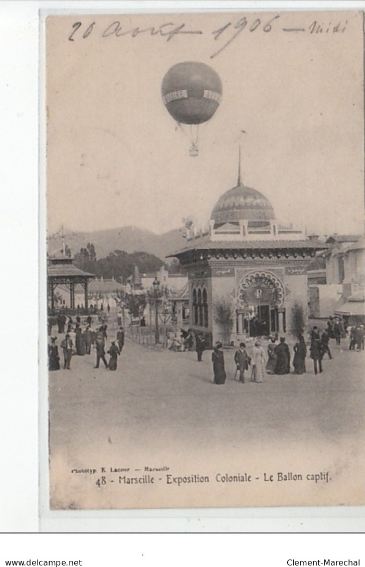 MARSEILLE - Exposition Coloniale - Le Ballon Captif - Très Bon état - Colonial Exhibitions 1906 - 1922