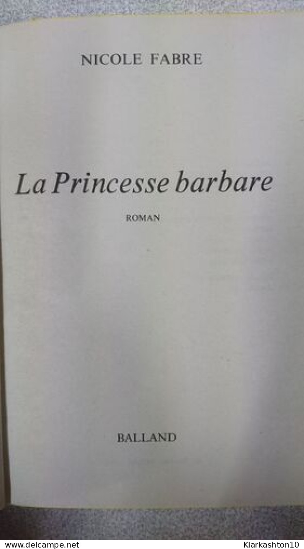 La Princesse Barbare : Roman (Ldp Littérature) - Other & Unclassified