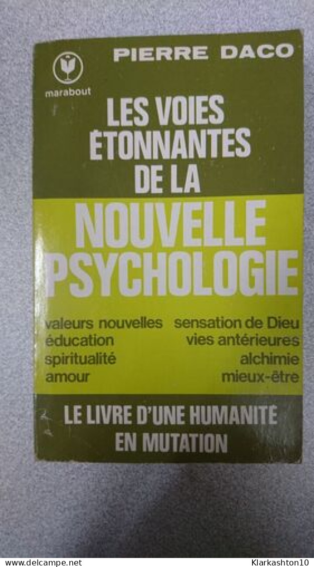 Les Voies Etonnantes De La Nouvelle Psychologie - Sonstige & Ohne Zuordnung