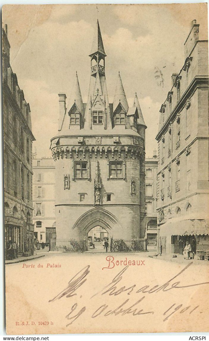 BORDEAUX La Porte Du Palais (scan Recto-verso) Ref 1096 - Bordeaux
