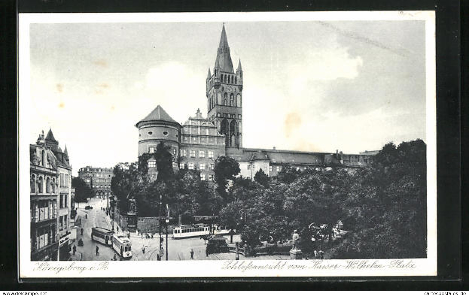 AK Königsberg, Schlossansicht Vom Kaiser-Wilhelm-Platz  - Ostpreussen