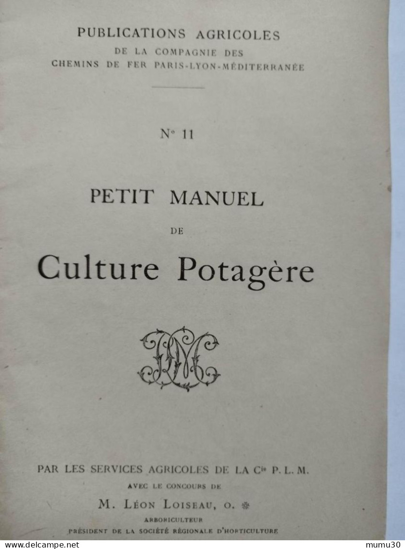 Petit Manuel Des Cultures Potagères Publications Agricoles De La Compagnie Des Chemins De Fer Paris Lyon Méditérannée - Other & Unclassified
