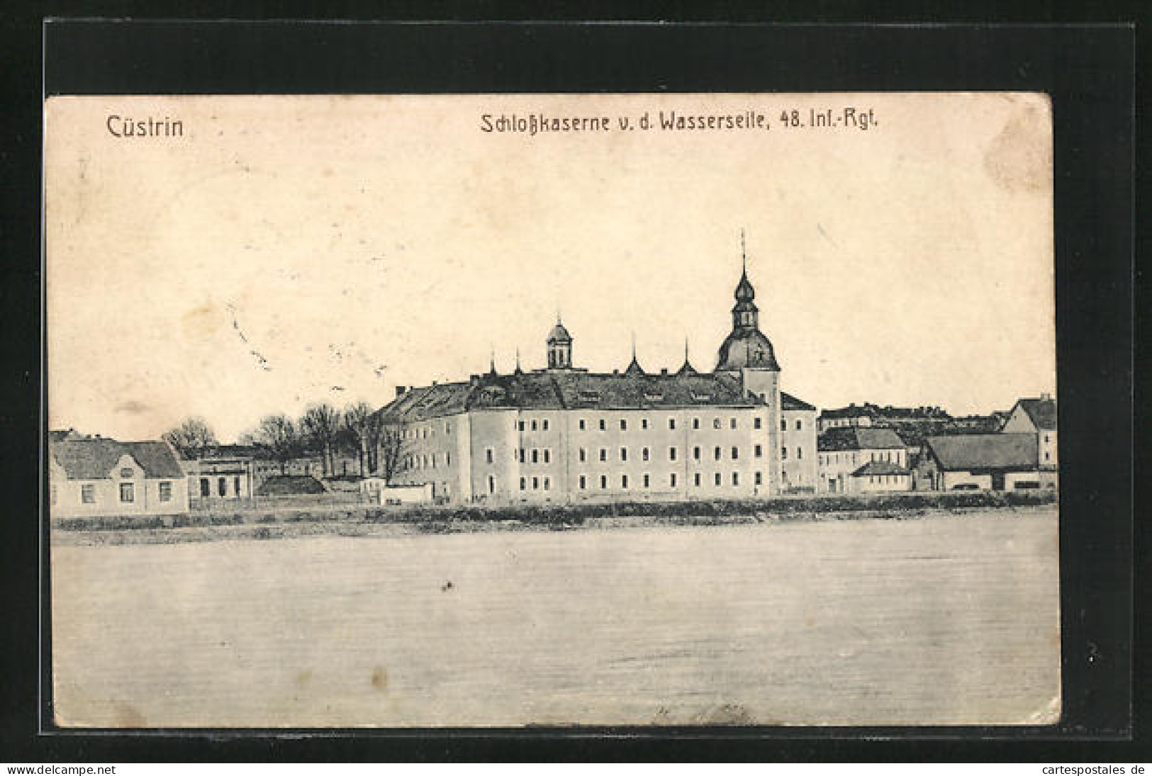 AK Cuestrin / Kostrzyn, Schlosskaserne Von Der Wasserseite, 48. Inf.-Rgt.  - Sonstige & Ohne Zuordnung