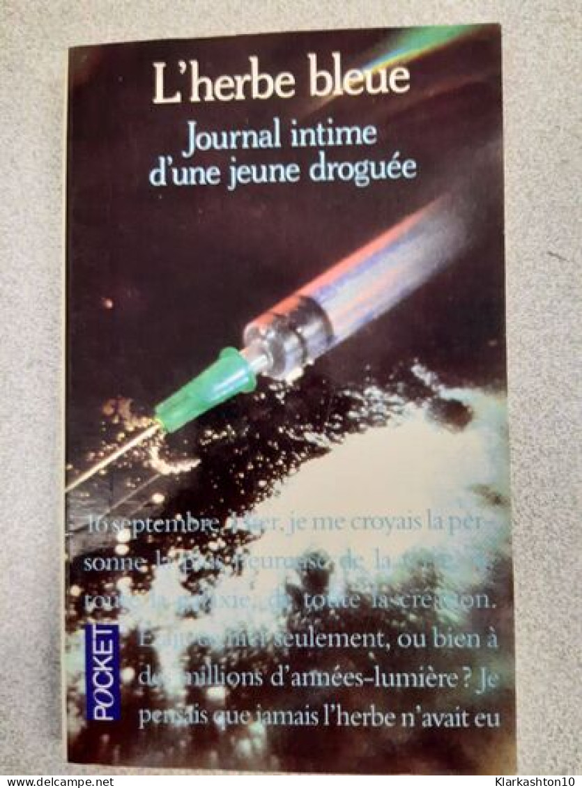 L'herbe Bleue. Journal Intime D'une Jeune Droguée - Other & Unclassified