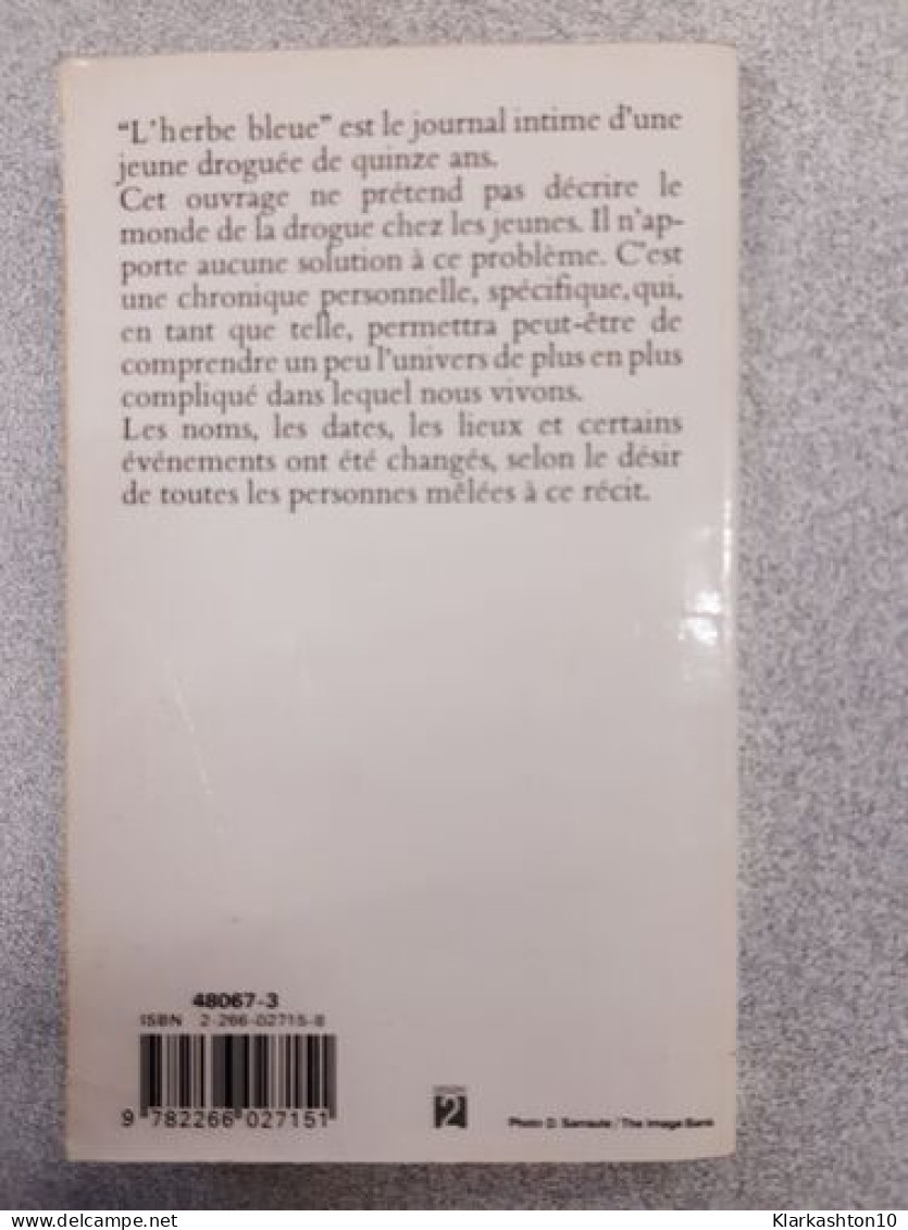 L'herbe Bleue. Journal Intime D'une Jeune Droguée - Autres & Non Classés