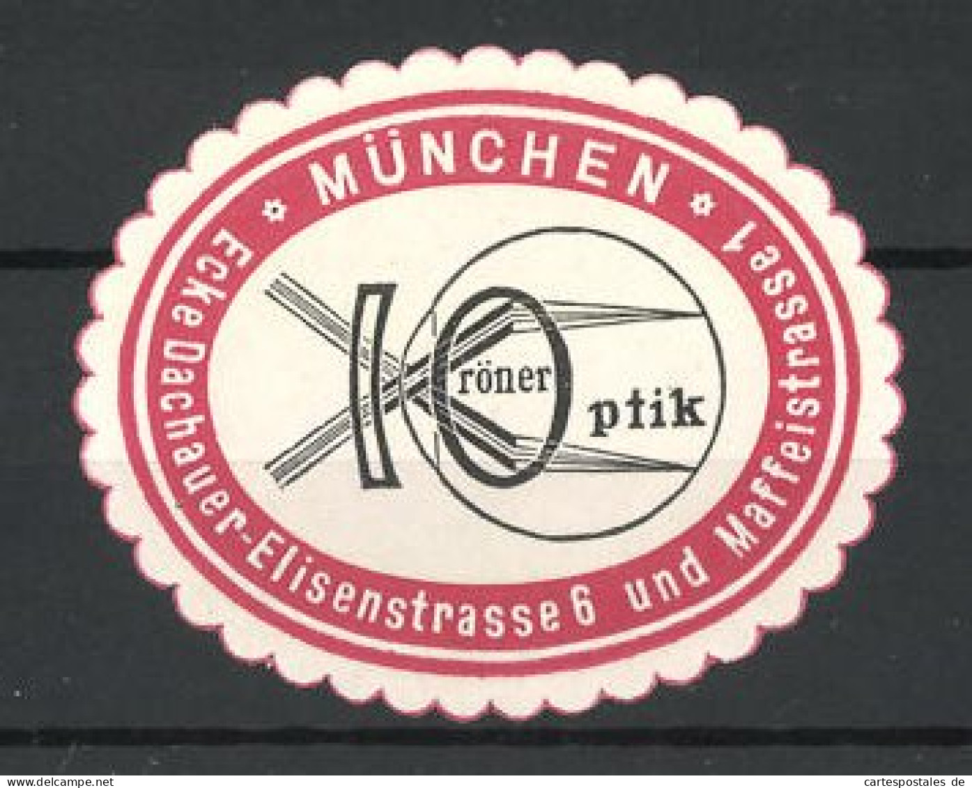 Präge-Reklamemarke Kröner-Optik, Dachauer- Ecke Elisenstrasse 6, München, Firmenlogo  - Cinderellas