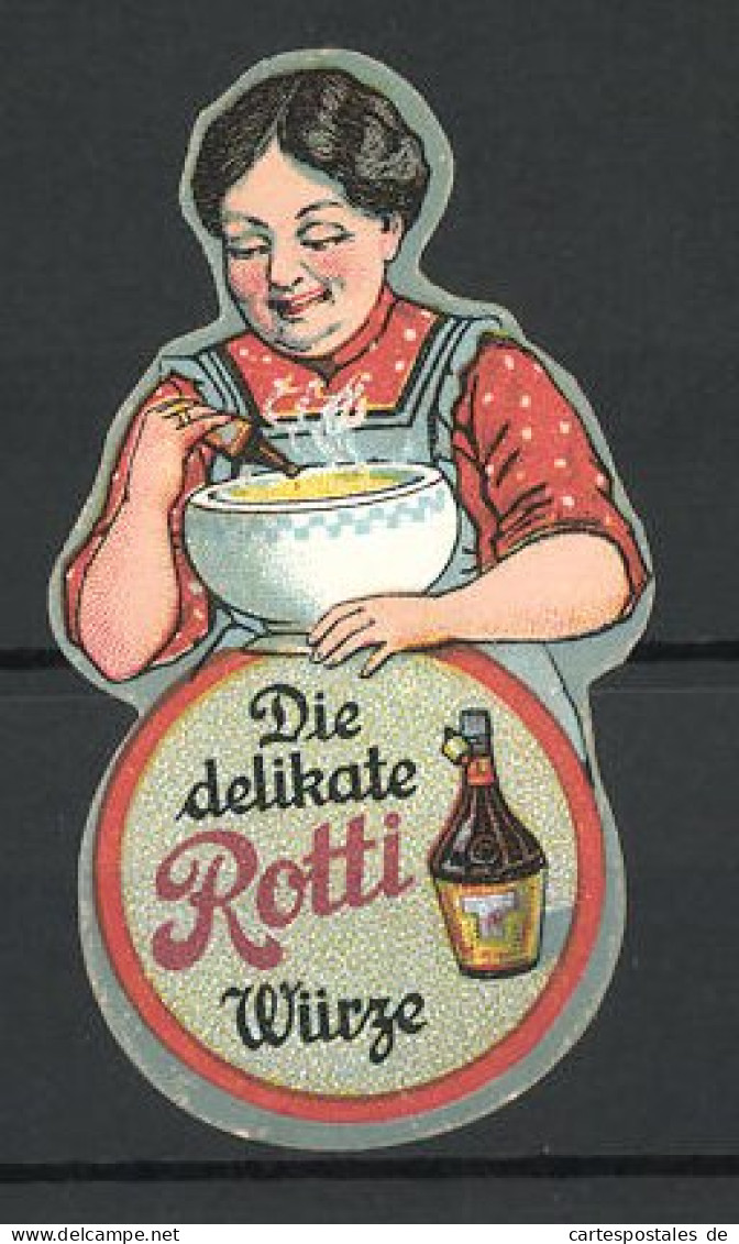 Reklamemarke Rotti Die Delikate Suppenwürze, Hausfrau Würzt Ihre Suppe  - Vignetten (Erinnophilie)