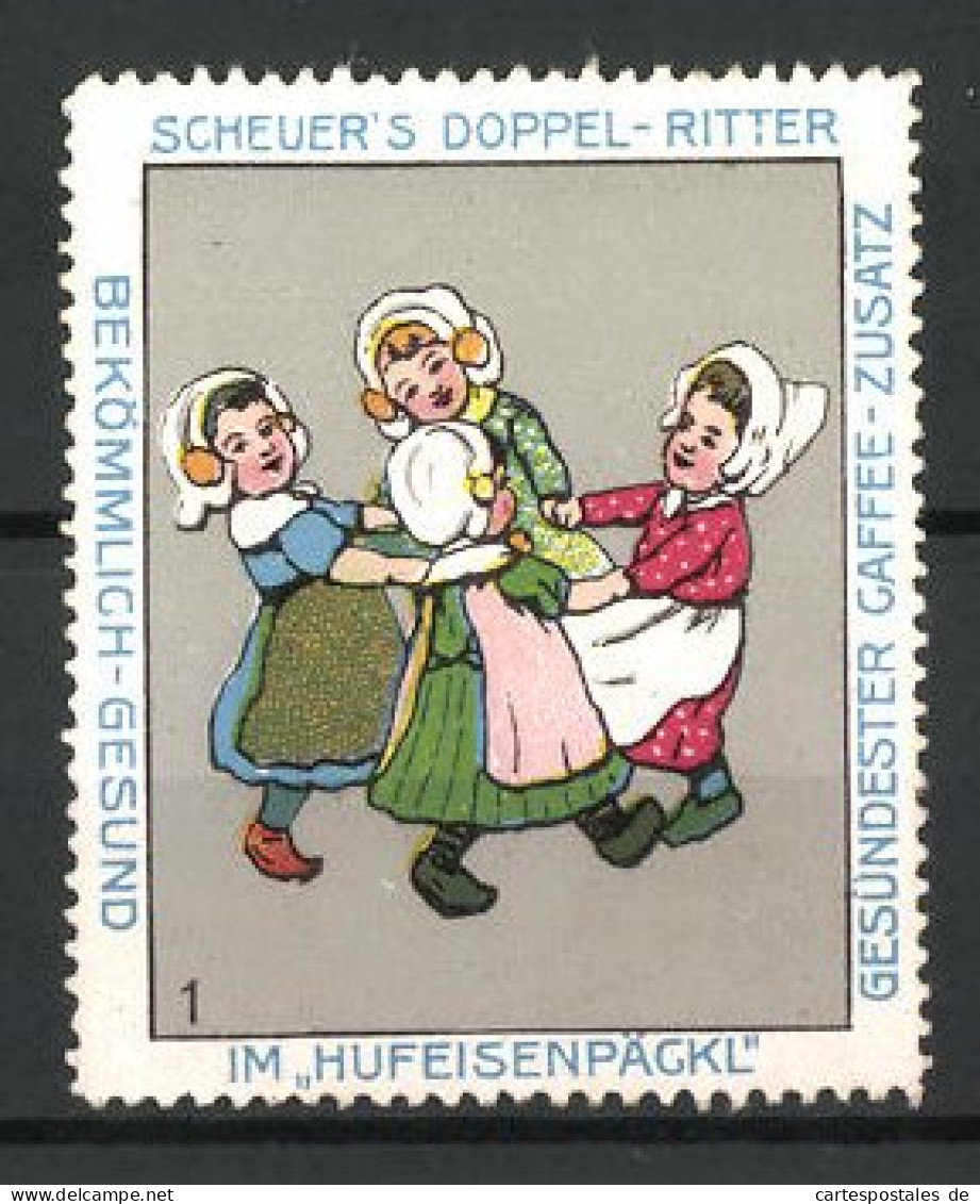 Reklamemarke Serie: Bild 1, Scheuer's Doppel-Ritter Kaffee-Zusatz Im Hufeisenpäckl, Tanzende Mädchen In Trachten  - Vignetten (Erinnophilie)