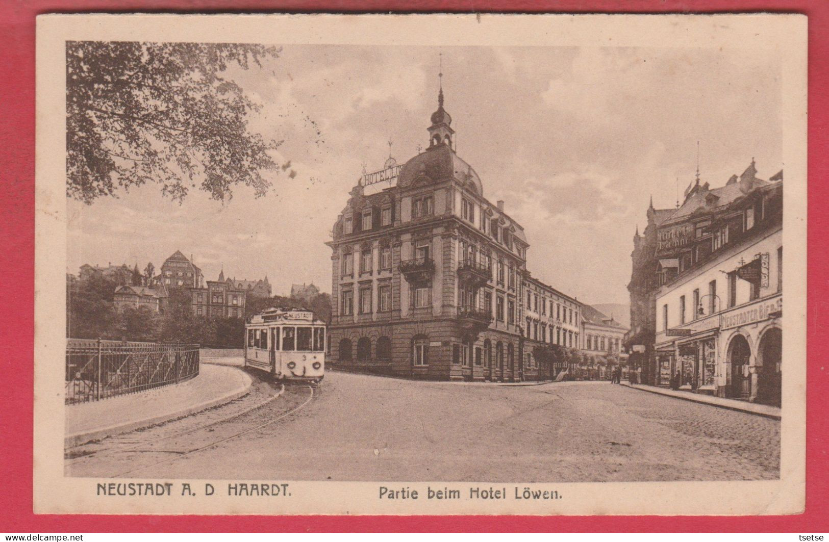 Neustadt A. D Haardt - Partie Beim Hotel Löwen ... Tramway - 1918 ( Voir Verso ) - Neustadt (Weinstr.)