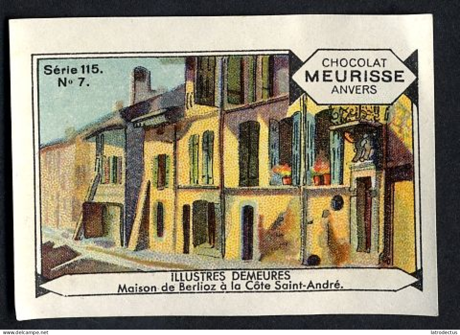Meurisse - Ca 1930 - 115 - Illustres Demeures, Famous Houses - 7 - Maison De Berlioz à La Côte Saint-André - Autres & Non Classés