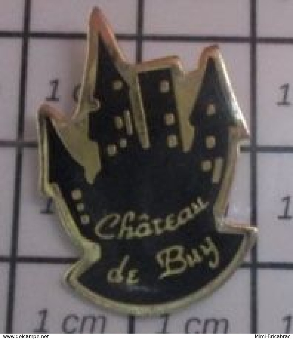 1818c Pin's Pins / Beau Et Rare /  VILLES / CHATEAU DE BUY - Città