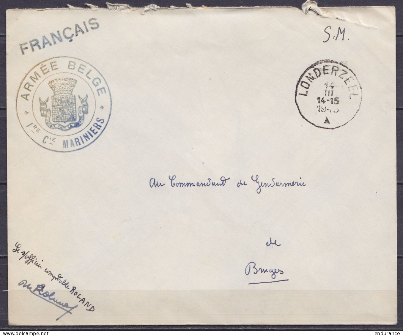 Env. En Franchise S.M. Càd LONDERZEEL /14 III 1945 Pour Gendarmerie De BRUGES - Cachet "ARMEE BELGE / 1ere Cie MARINIERS - WW II (Covers & Documents)