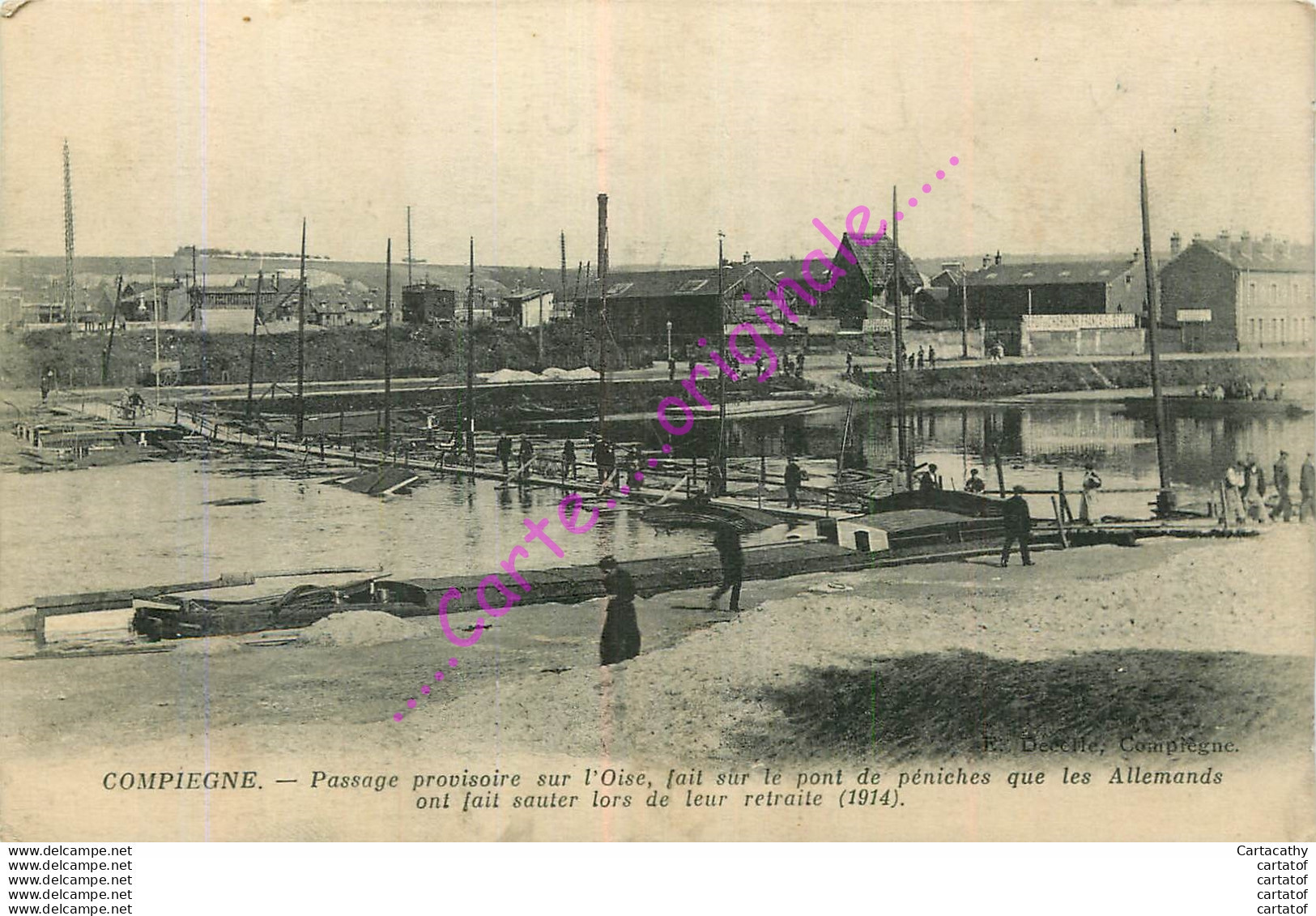 60.  COMPIEGNE . Passage Provisoire Sur L'Oise Fait Sur Un Pont De Péniches Que Les Allemands Ont Fait Sauter ... - Compiegne