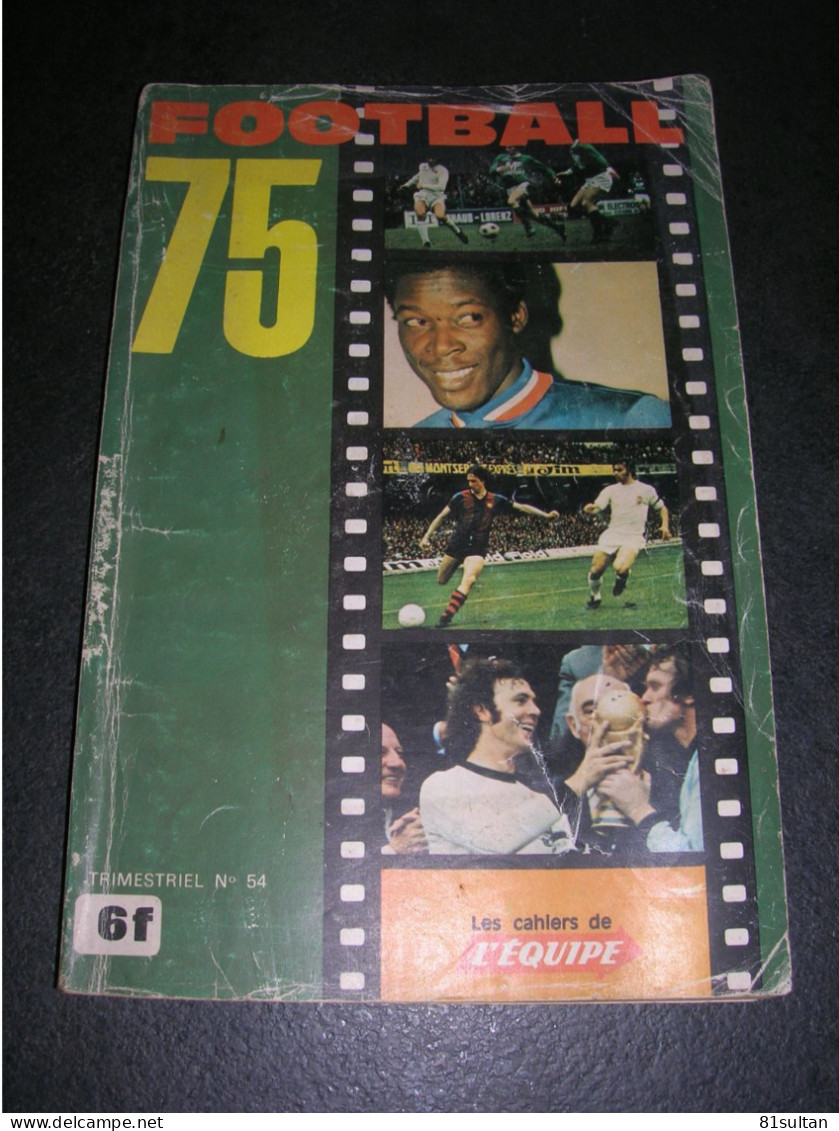 Les Cahiers De L Equipe No 54 Football 75 Foot 1975 Etat General Correct 240 Pages - Deportes