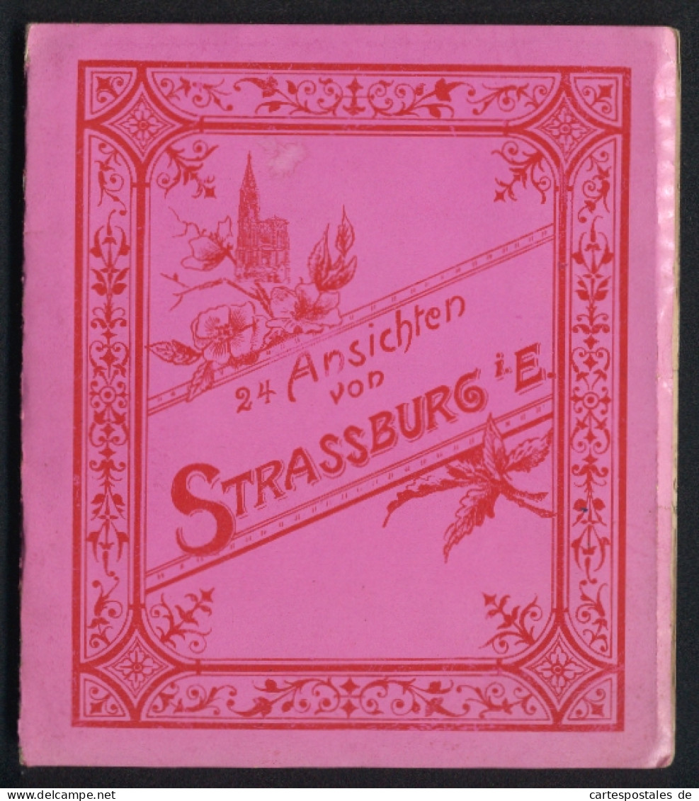 Leporello-Album 24 Lithographie-Ansichten Strassburg I. E., Bahnhof, Landesausschuss-Gebäude, Frauenhaus, Kleber-Platz  - Lithographien
