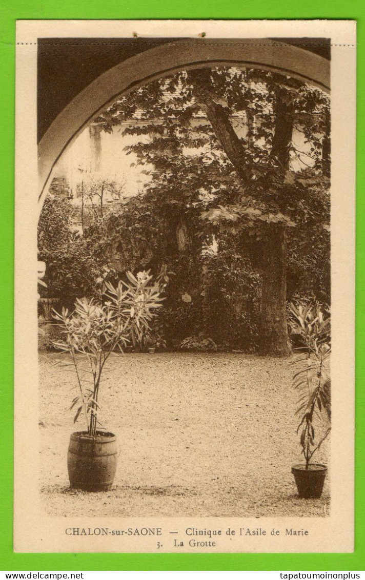 Chalon Sur Saône .Clinique De L'Asile De Marie. La Grotte - Chalon Sur Saone