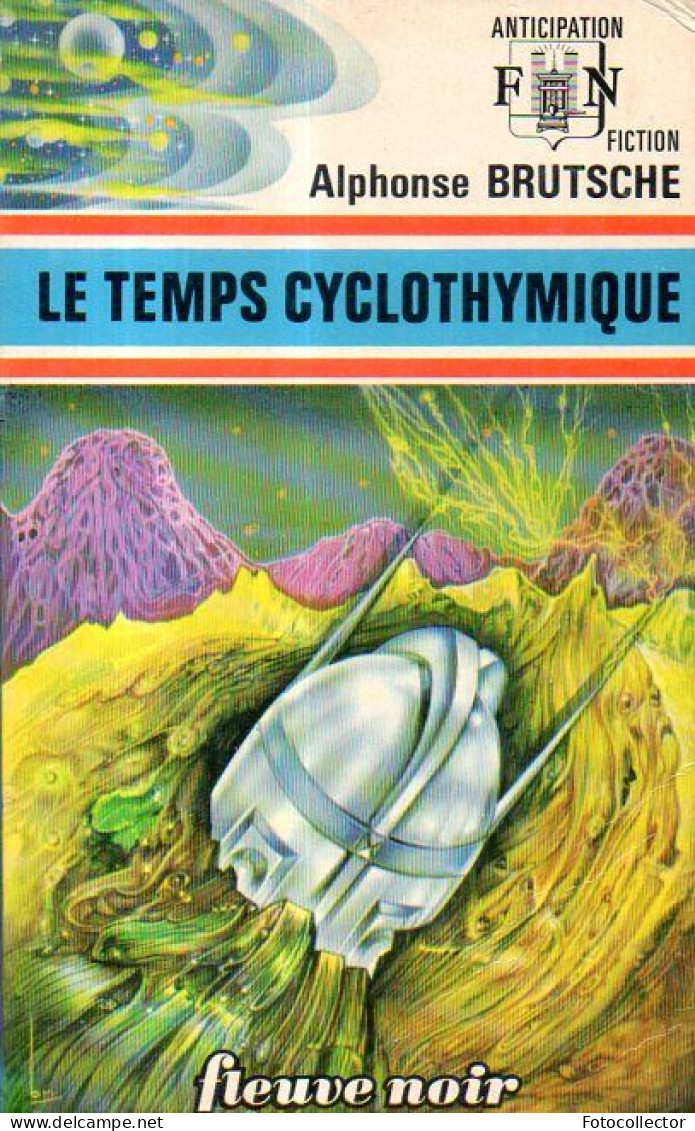 Fleuve Noir Anticipation N° 631 : Le Temps Cyclothymique Par Alphonse Brutsche - Fleuve Noir