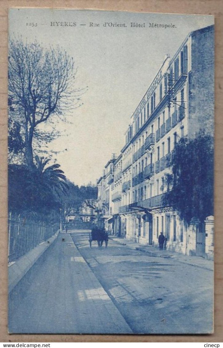 CPA 83 - HYERES - Rue D'Orient - Hôtel Métropole - TB PLA?N Façade Etablissement + Petite Animation - Hyeres