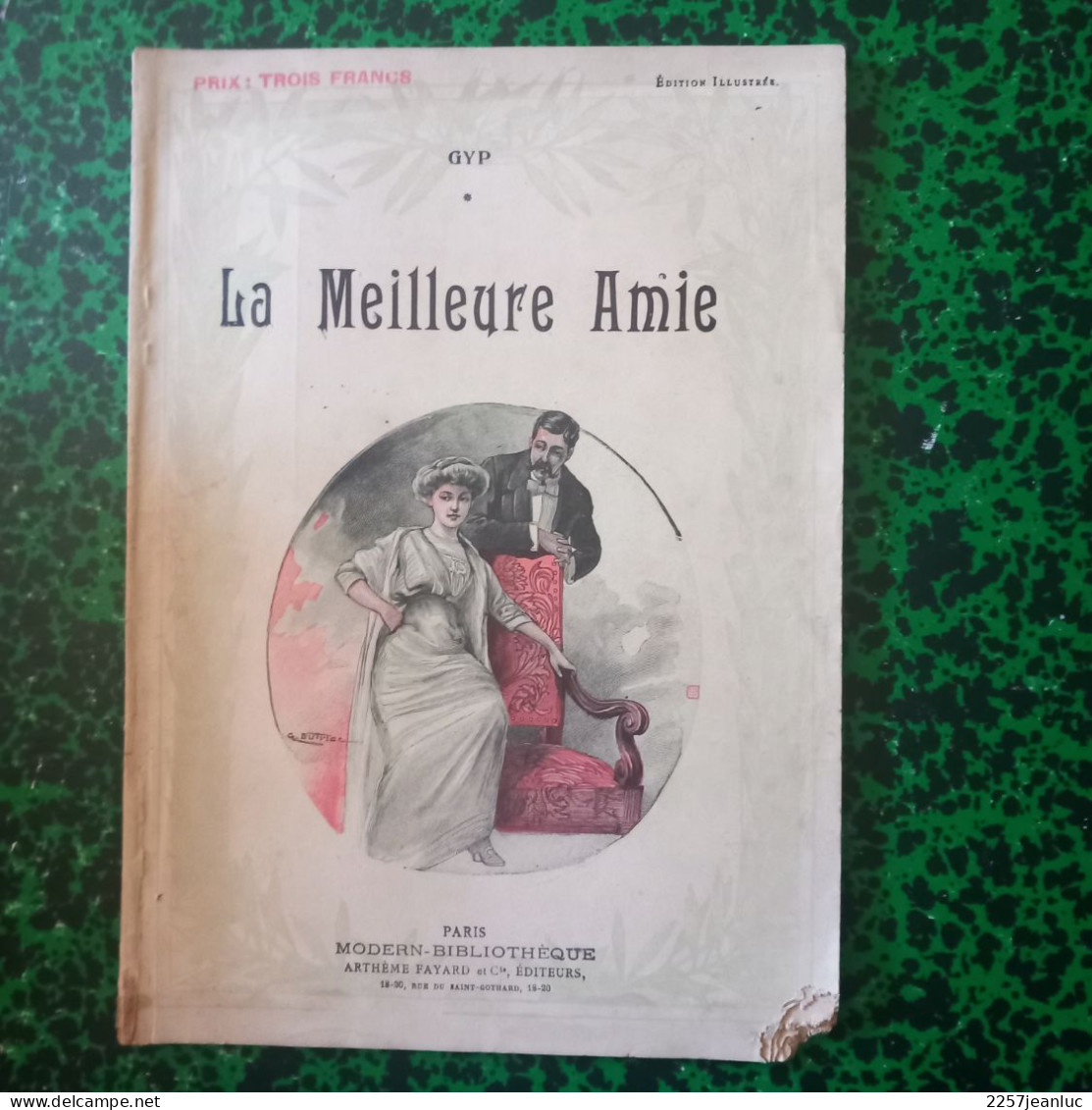 Edition Illustrée Gyp De 1913 * La Meilleure Amie - Romantici