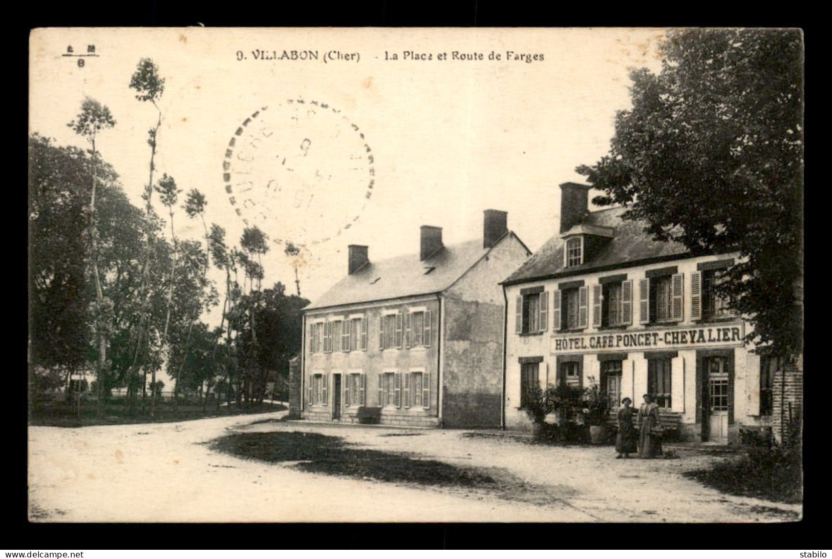 18 - VILLABON - PLACE ET ROUTE DE FARGES - HOTEL-CAFE PONCET-CHEVALIER - Autres & Non Classés