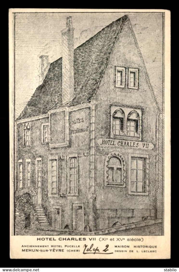 18 - MEHUN-SUR-YEVRE - HOTEL CHARLES VII - DESSIN DE L. LECLERC - Mehun-sur-Yèvre