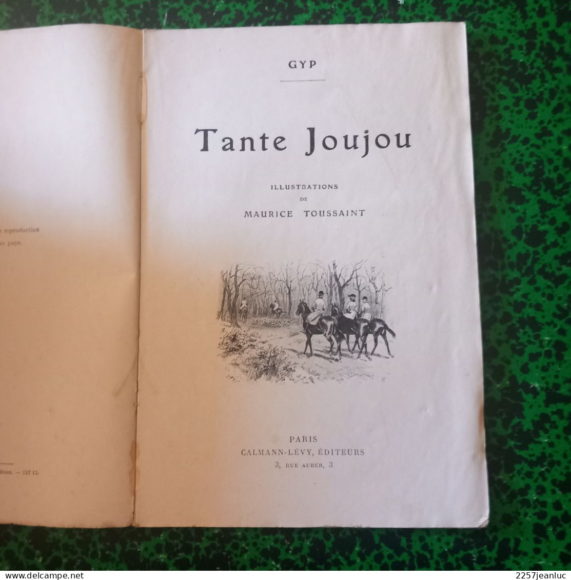 Edition Illustrée Gyp Calmann Lévy De 1913 * Tante Joujou  De 110 Pages - Romantiek